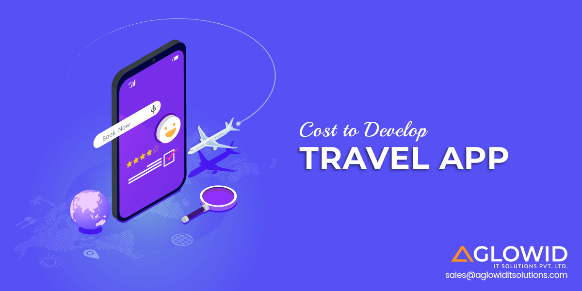 How Much Does It Cost To Develop A Travel App?