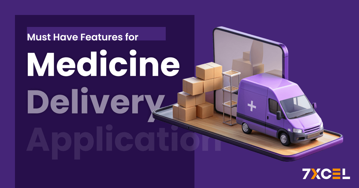 Medicine Delivery App Features To Drive Success