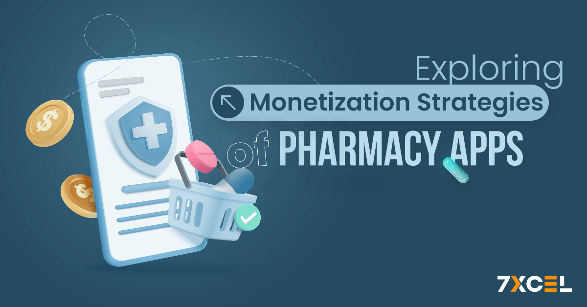 Top Pharmacy App Monetization Strategies to Generate Maximum ROI