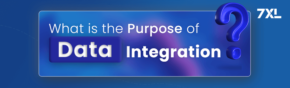 What is the purpose of Data Integration