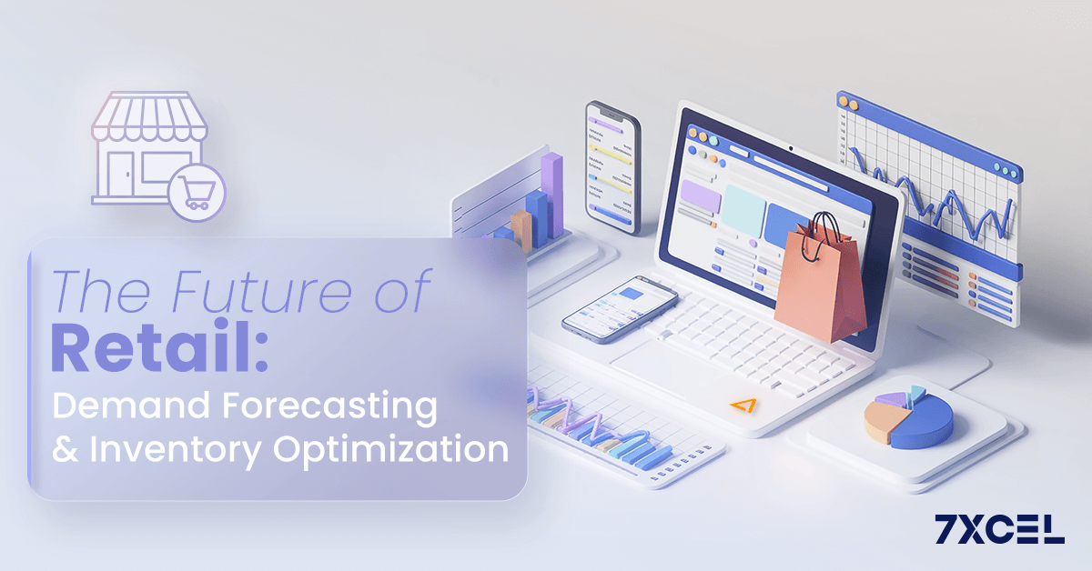 The Future of Retail: Harnessing Demand Forecasting and Inventory Optimization